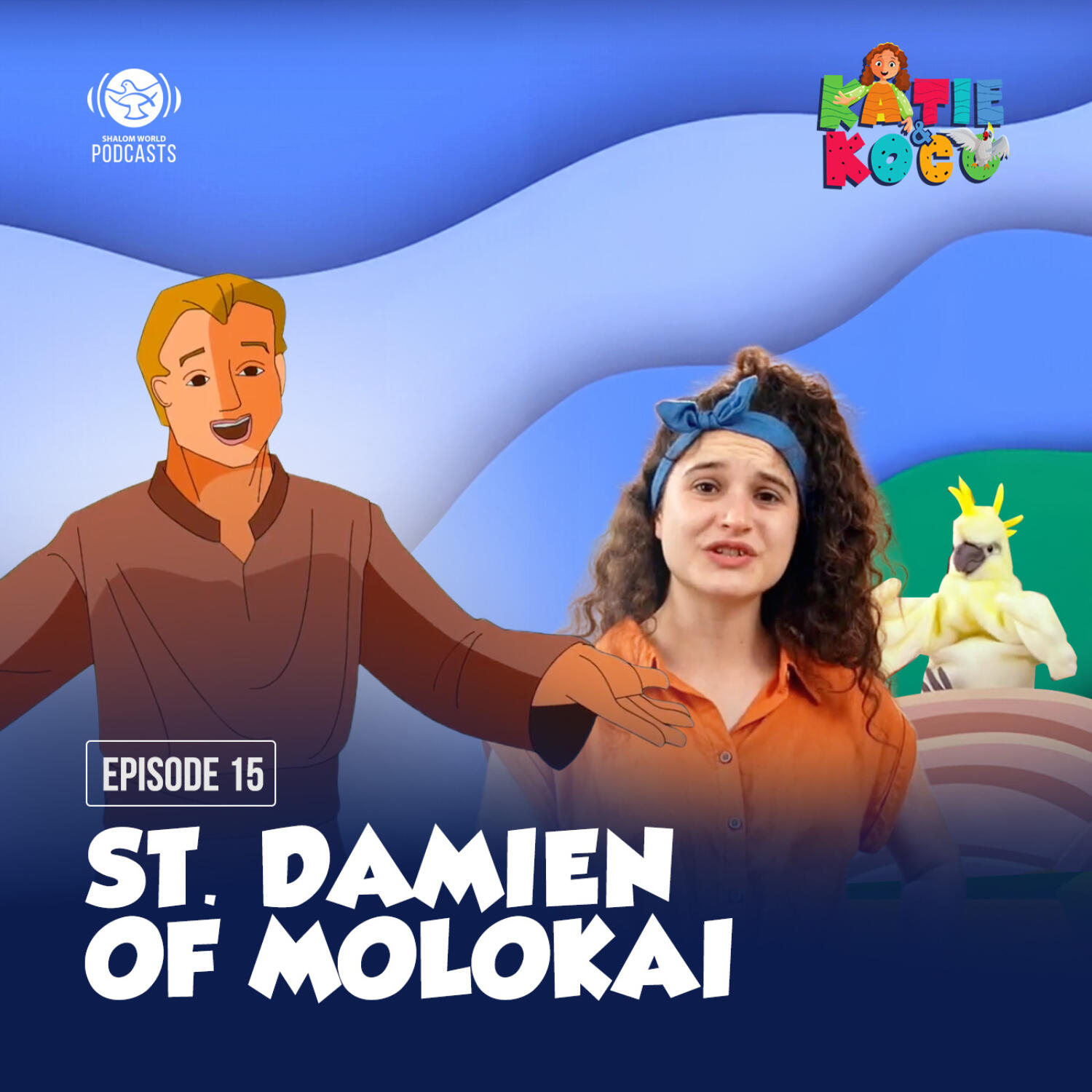 Katie and Koco S1 | EP 15 - St. Damien of Molokai episode artwork