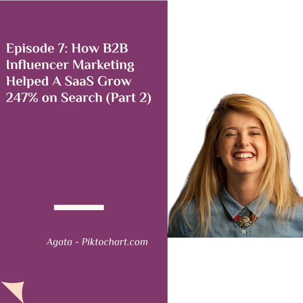 How B2B Influencer Marketing Helped A SaaS Grow 247% on Search (Part 2) artwork