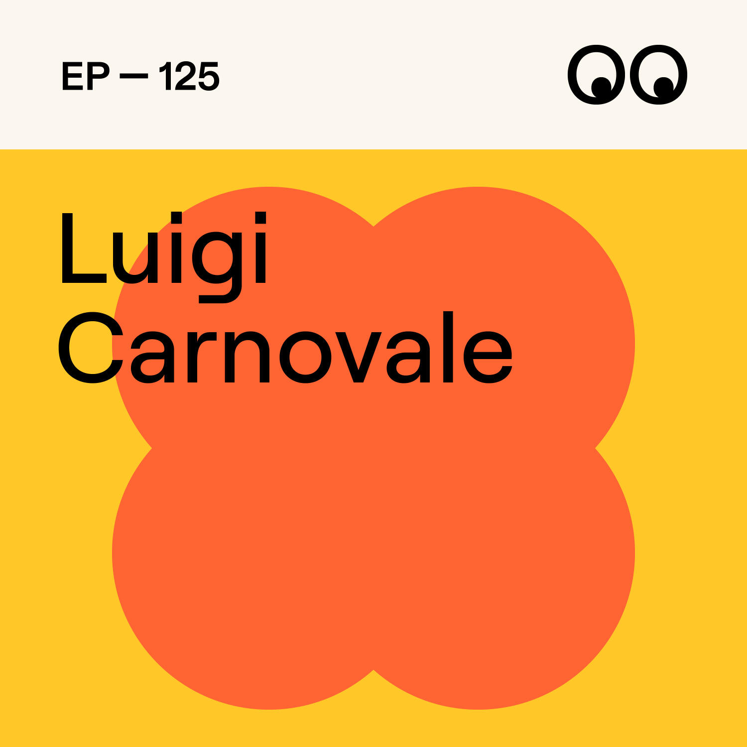 125. Staying Ahead: Creativity, reinvention, and timeless design, with Luigi Carnovale