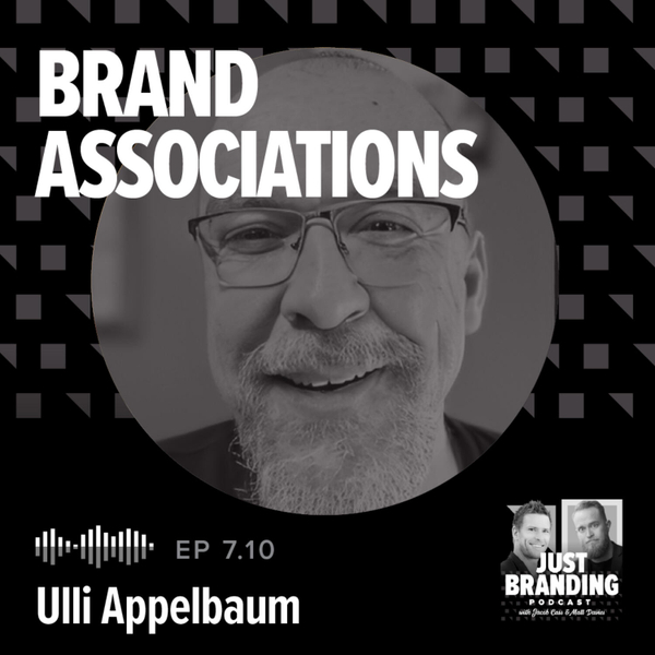 S07.EP10 - The Science of Brand Associations with Ulli Appelbaum artwork
