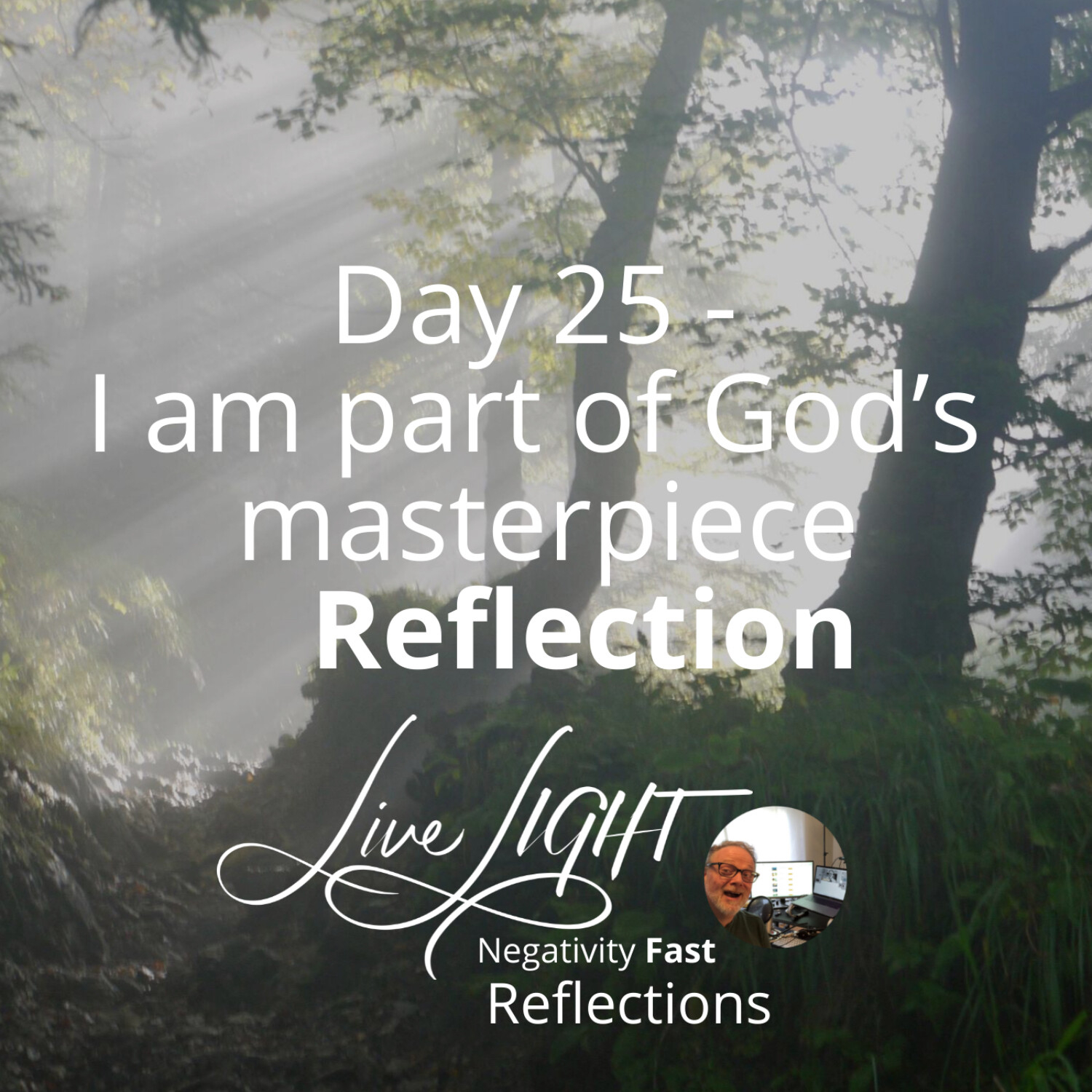 Day 25 I Am Part Of God S Masterpiece Reflection Revtrev Radio On Acast