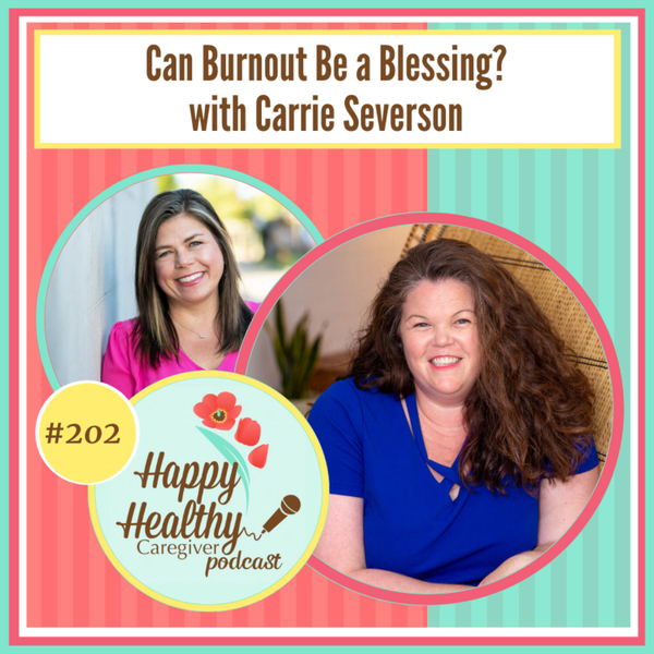 Can Burnout Be a Blessing? with Carrie Severson artwork