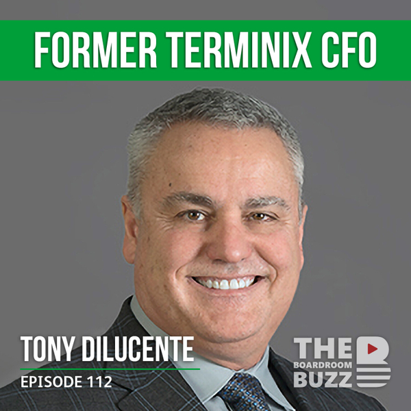 Episode 112 — Former Terminix CFO Tony DiLucente: 4 CEOs in 4 Years artwork