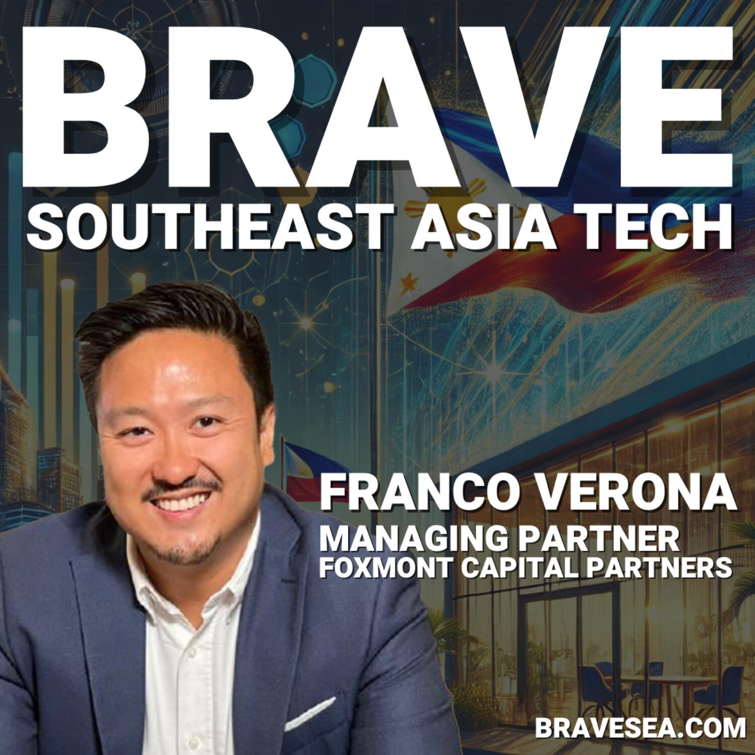 cover of episode Franco Verona: Foxmont Capital VC & BCG Report, Philippines Startup Opportunities, 10 Year Predictions  - E516