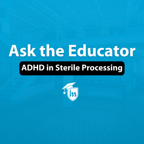 142. ADHD in Sterile Processing: Real Talk with Tiffany and Jake artwork