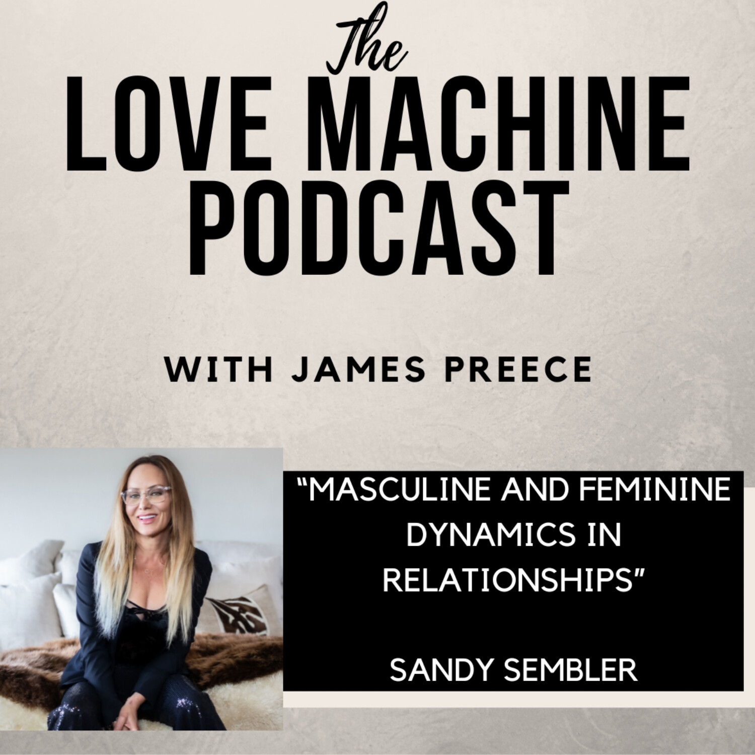 Love Machine with James Preece
