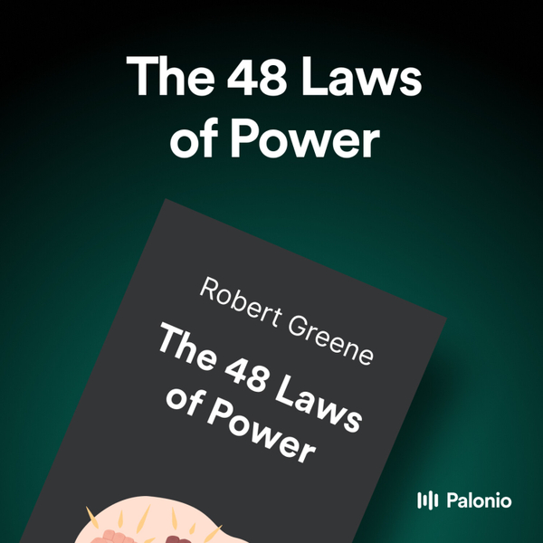 The 48 Laws of Power by Robert Greene - One Business Book per Day -  Podcast.co