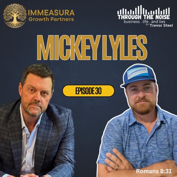 Episode 30. Mickey Lyles - Immeasura Growth Partners artwork