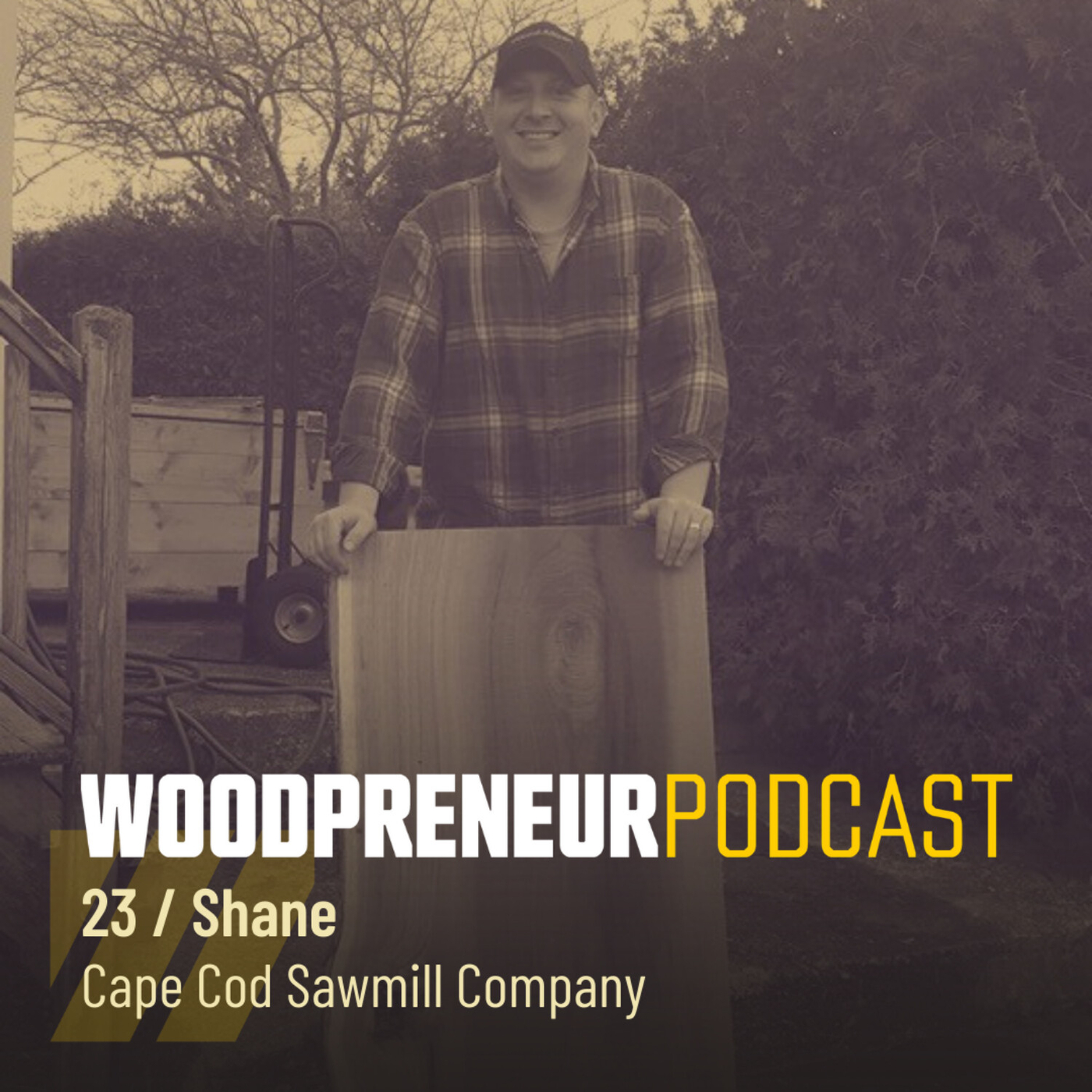 Shane Cape Cod Sawmill Company The Woodpreneur Podcast Podcast.co