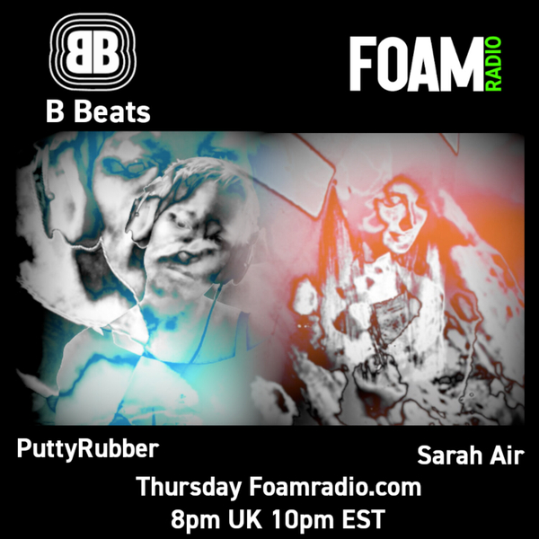  B Beats PuttyRubber with Sarah Air (Minotaur Sound) TECHNO LEFTFIELD BREAKS ELECTRONICA HOUSE - Ep 21 artwork