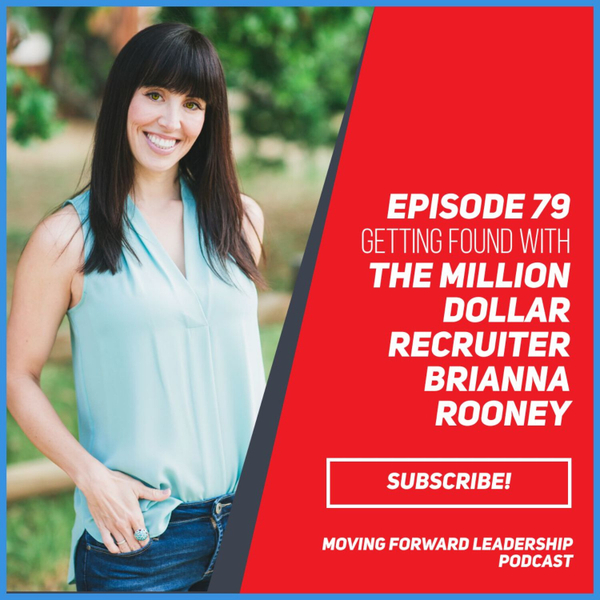 Getting Found | The Million Dollar Recruiter Brianna Rooney | Episode 79 artwork