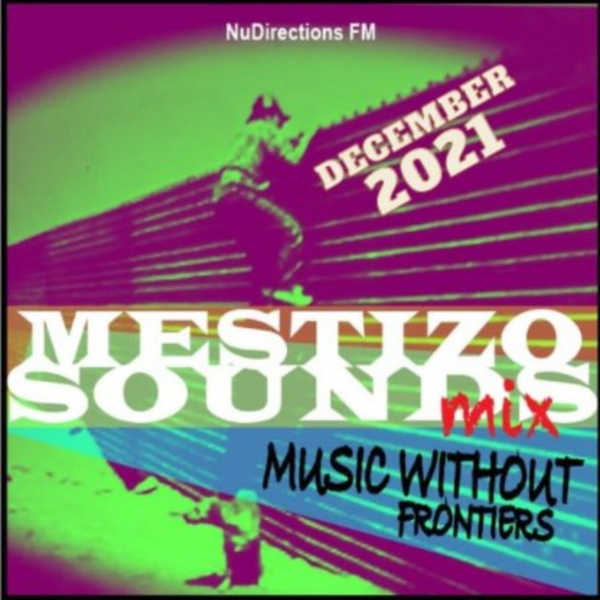 Mestizo Sounds Mix - December 21 artwork