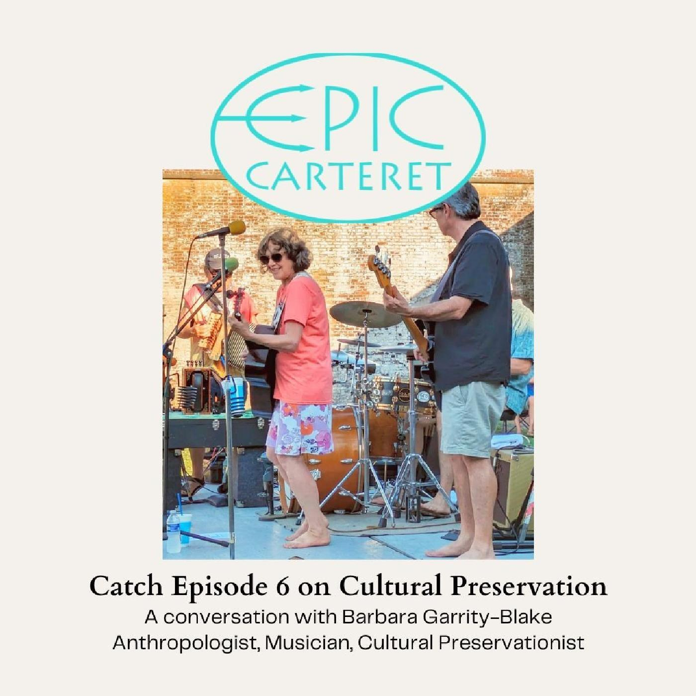 Keeping Local Culture Alive and Vibrant with Barbara Garrity-Blake