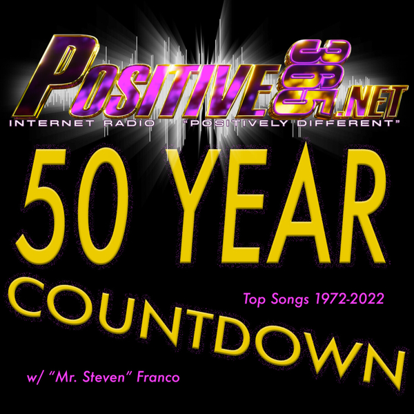 50 Year Hit Song Countdown w/ Steven Franco on Positive365.net artwork