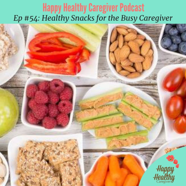 Healthy Snacks for the Busy Caregiver artwork