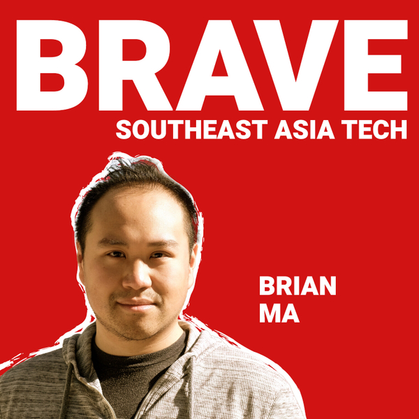 Brian Ma: Unicorn Founder to VC, Southeast Asia 10 Year Patterns & Letting Go of Ego