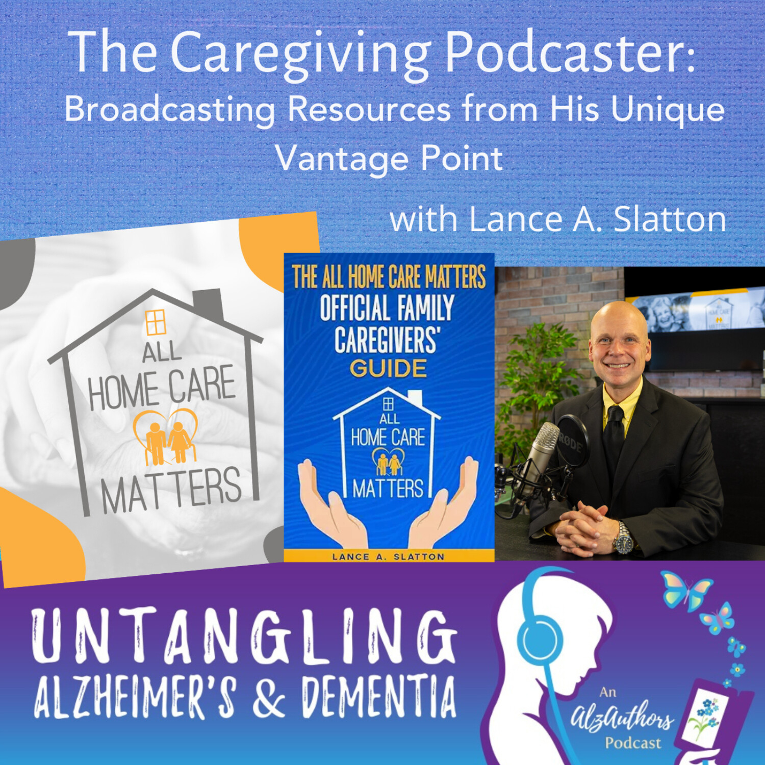 The Caregiving Podcaster: Broadcasting Resources from His Unique Vantage Point