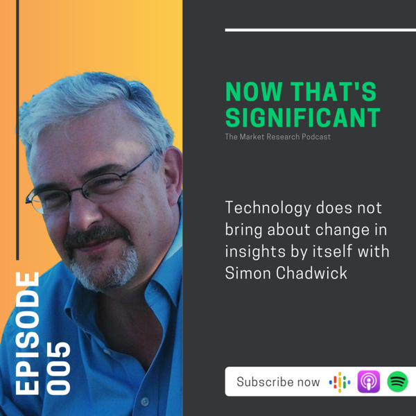 Technology does not bring about change in insights by itself with Simon Chadwick artwork