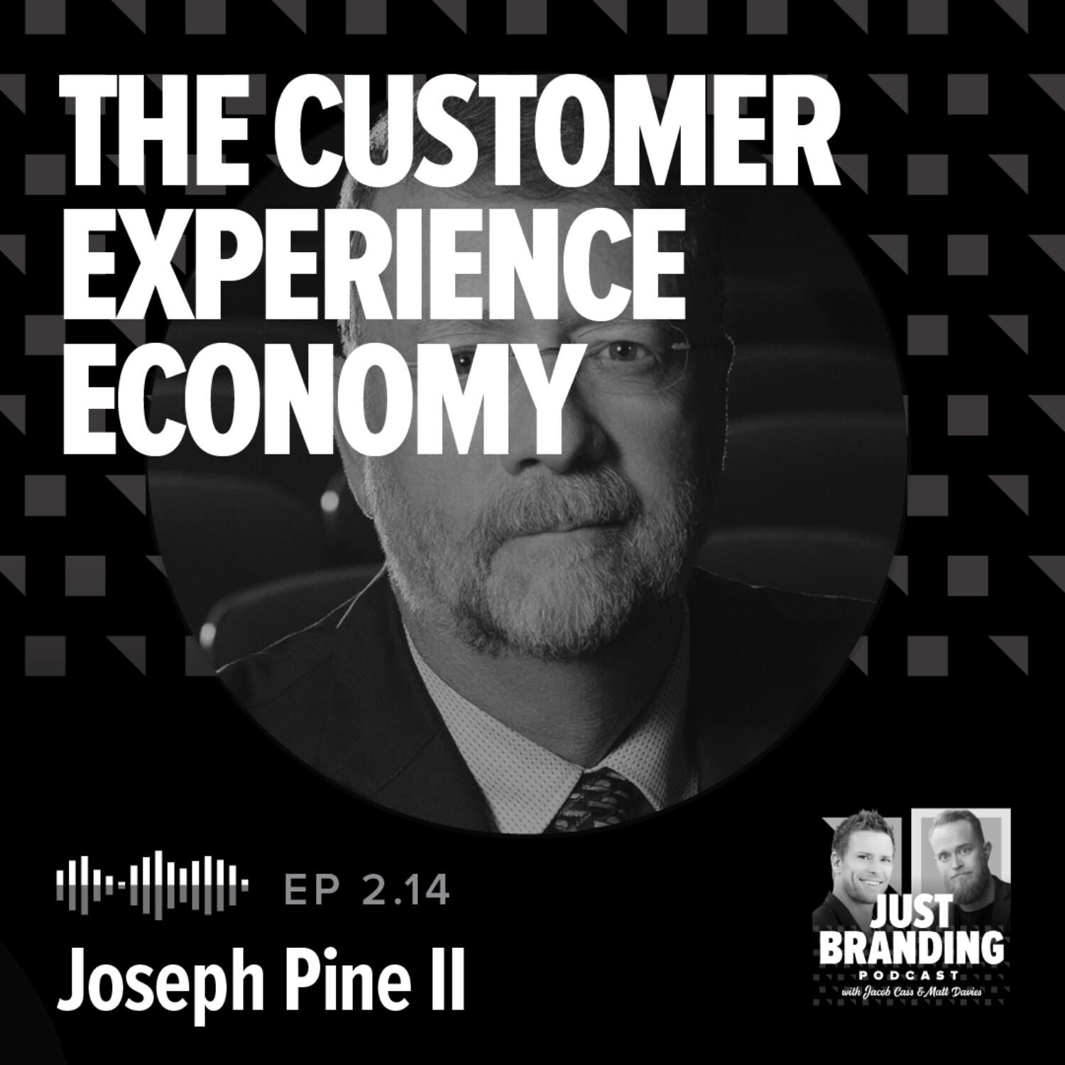 S02.EP14 - The Customer Experience Economy with Joseph Pine II