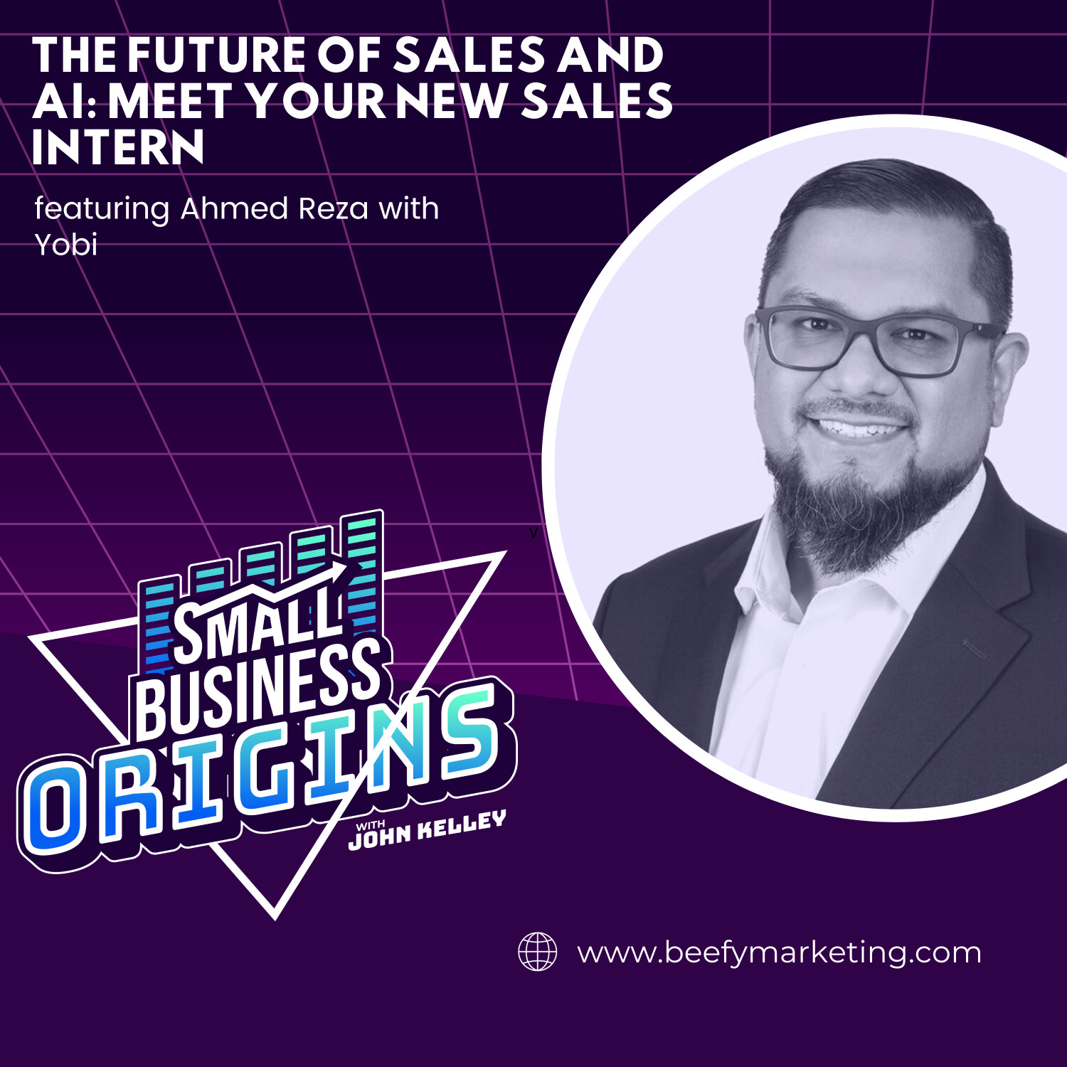 The Future of Sales and AI: Meet Your New Sales Intern feat. Ahmed Reza with Yobi