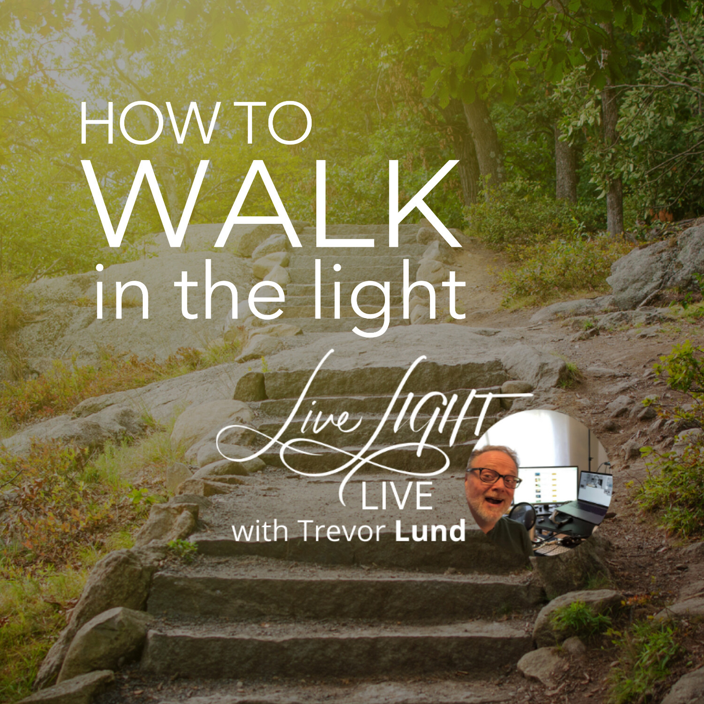 How to WALK in the light