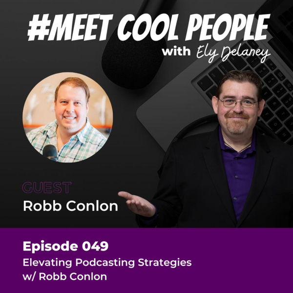 MCP049: Elevating Podcasting Strategies w/ Robb Conlon artwork