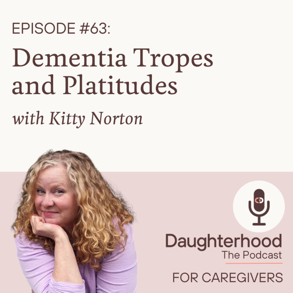 Dementia Tropes and Platitudes with Kitty Norton artwork