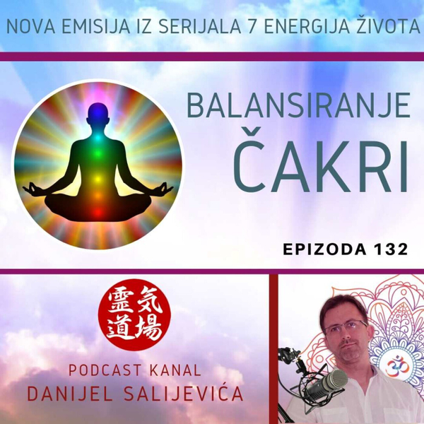 Kako balansiramo čakre - DanCast 132 artwork