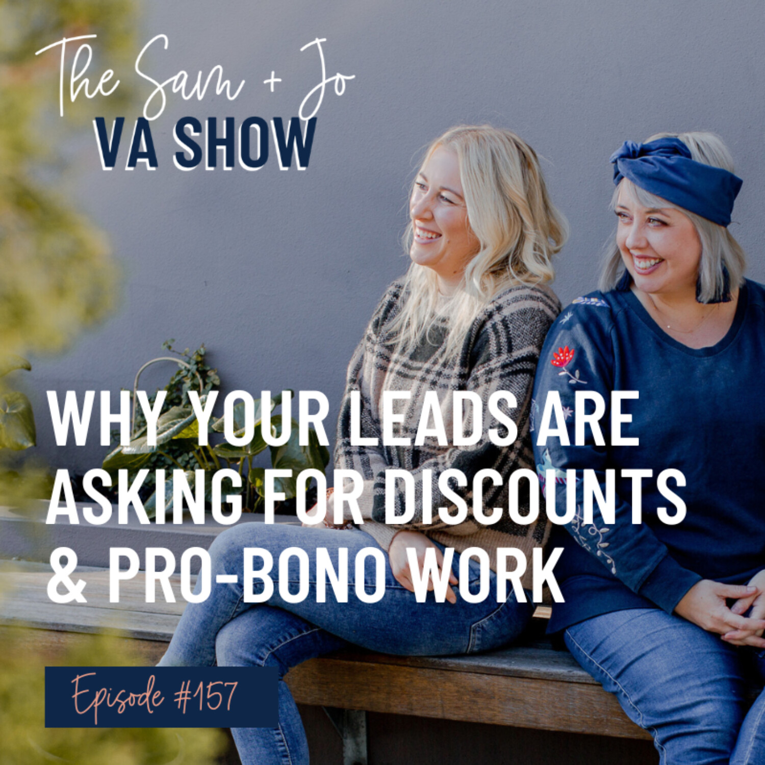 #157 Why Your Leads Are Asking For Discounts And Pro Bono Work