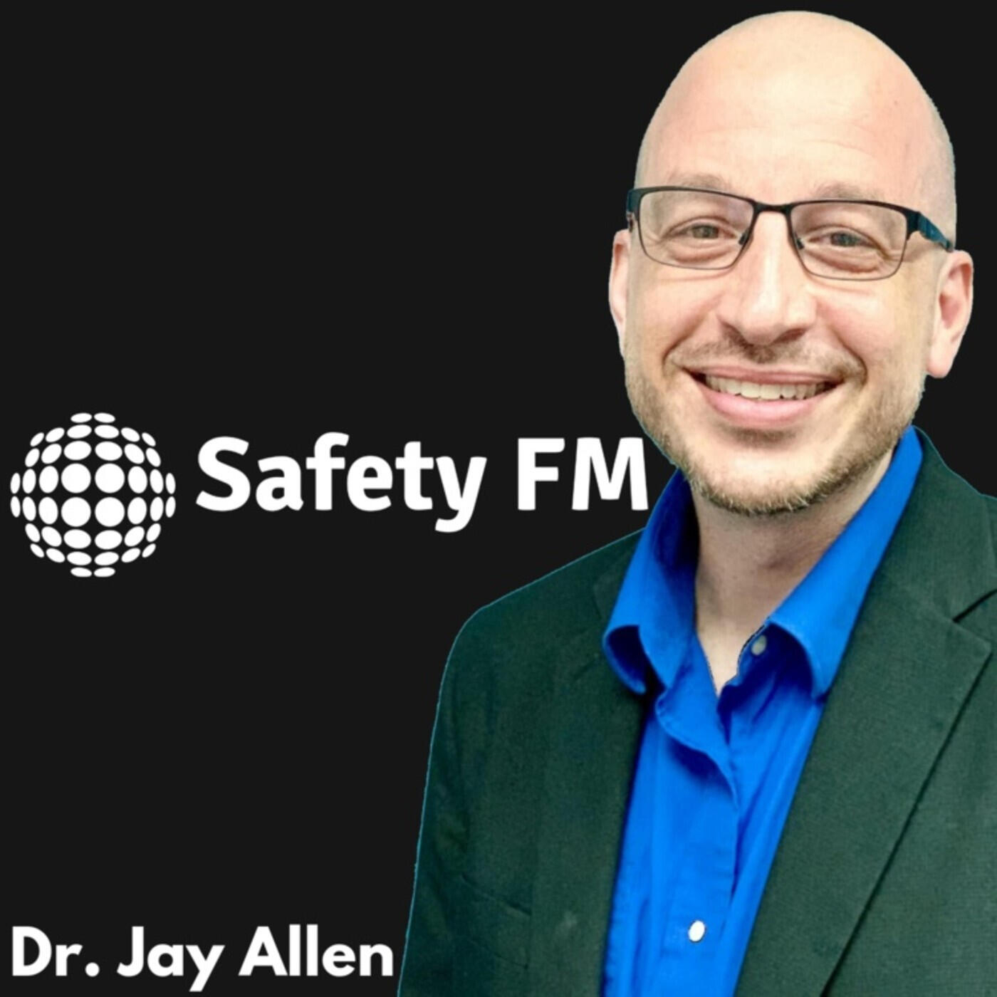 SC10- Interview with Dr. Jay Allen from SafetyFM.com