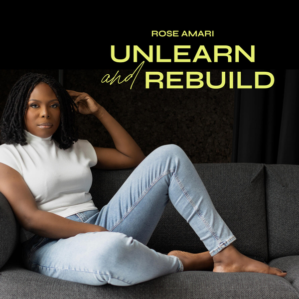 Episode 01: The Journey of Unlearning and Rebuilding artwork
