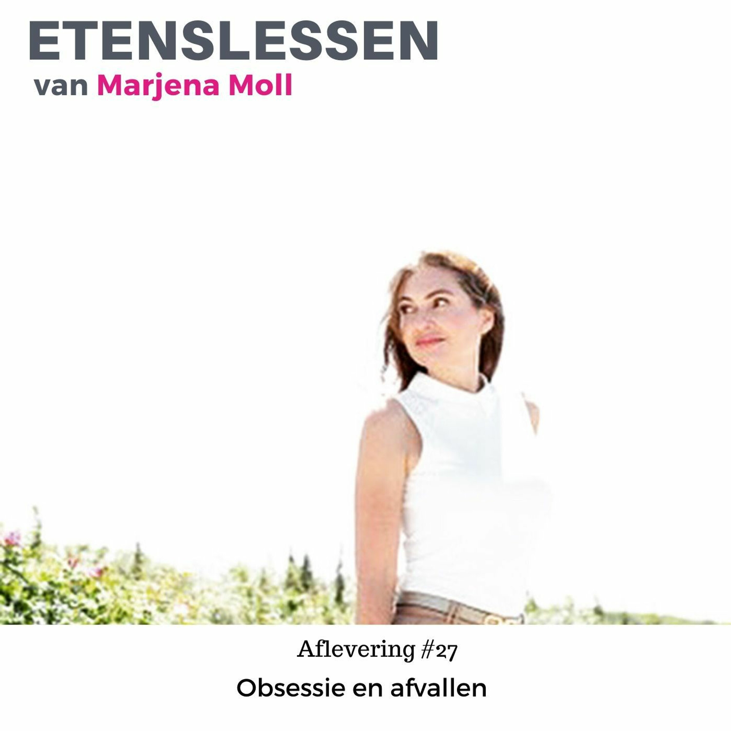 Afvallen met Etenslessen van Marjena Moll