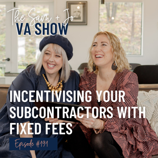 Ep191 Incentivising Your Subcontractors With Fixed Fees artwork