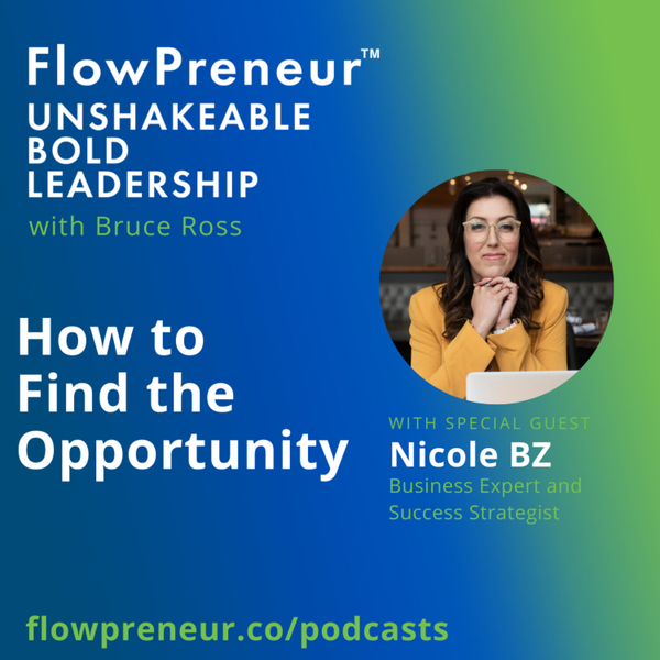 How to Find the Opportunity with Nicole BZ artwork