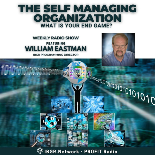 2.WHAT IS YOUR END GAME? OUR'S IS A SELF MANAGING ORGANIZATION (SMO) - WILLIAM EASTMAN artwork