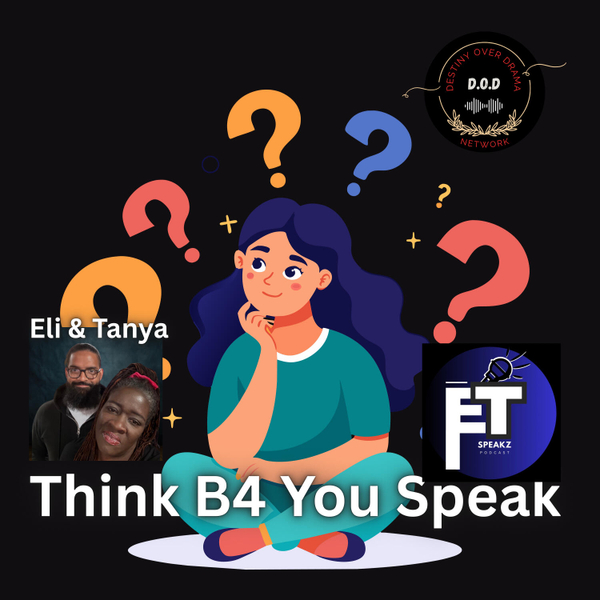 Think B4 You Speak artwork