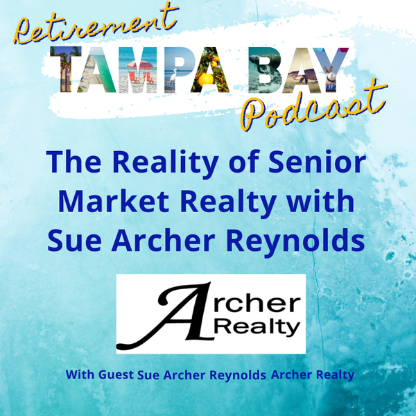 The Reality of Senior Market Realty with Sue Archer Reynolds artwork
