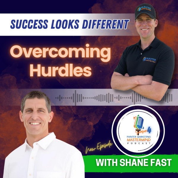 Interview with Shane Fast of Renew Painting "Overcoming Hurdles" Episode 2 artwork