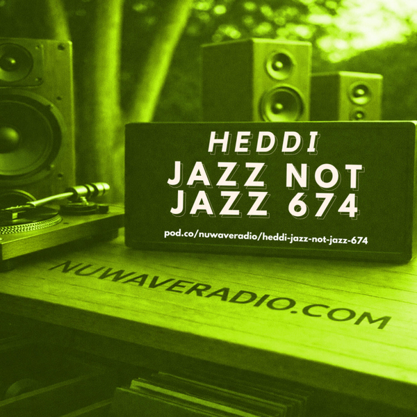 Heddi - Jazz Not Jazz 674 artwork