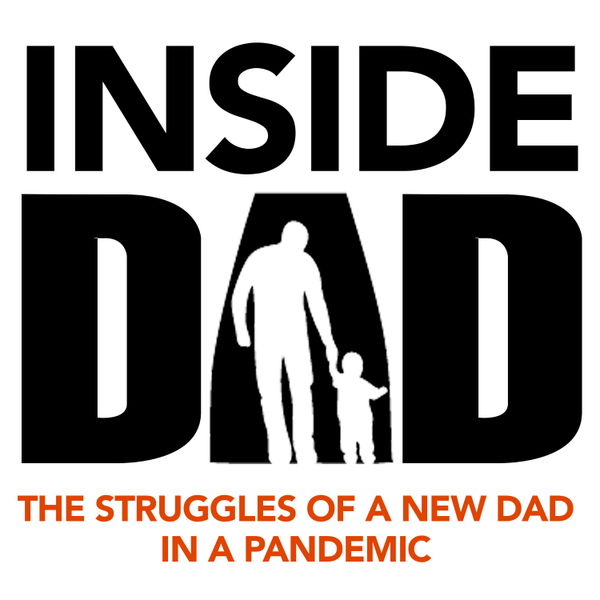Inside Dad: the struggles of a new dad in a pandemic artwork