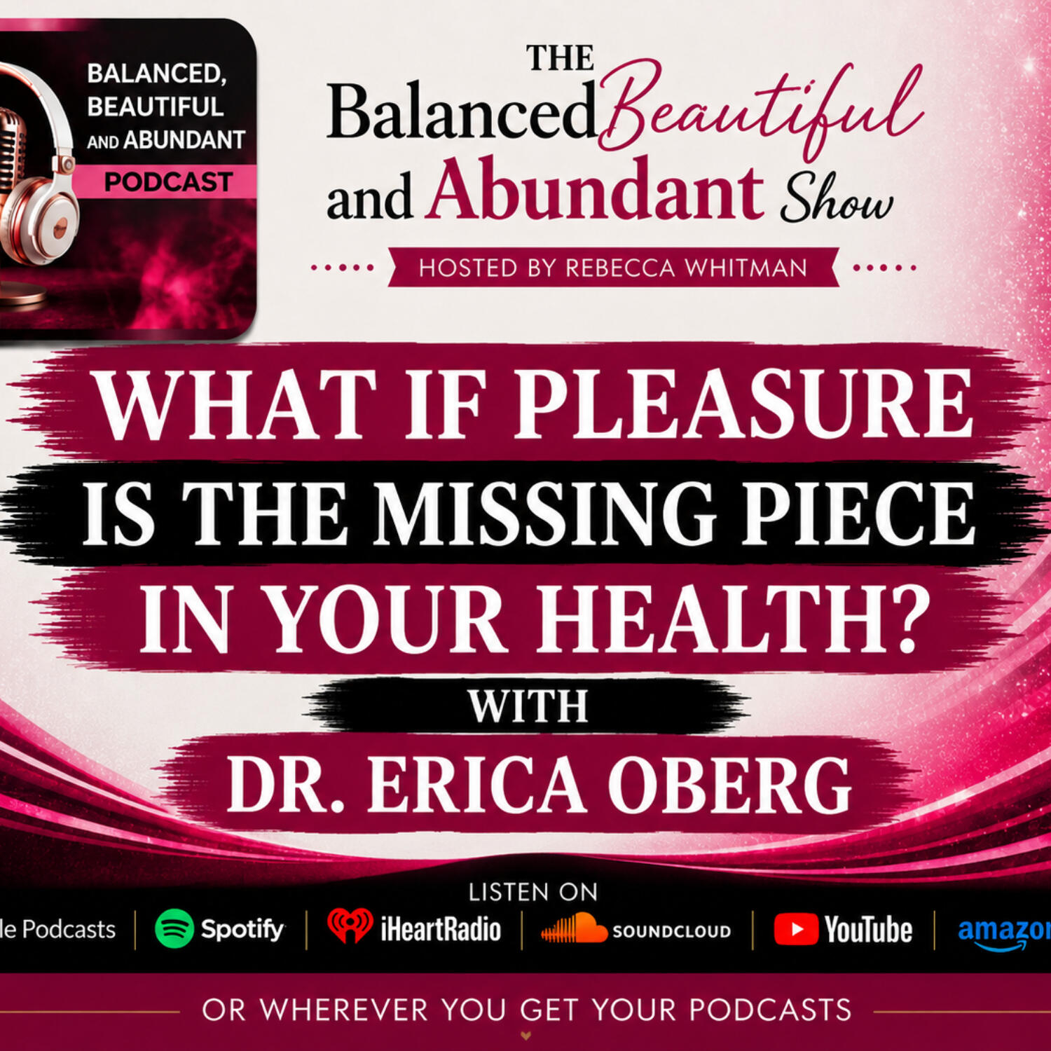 What If Pleasure Is the Missing Piece in Your Health - Dr. Erica Oberg