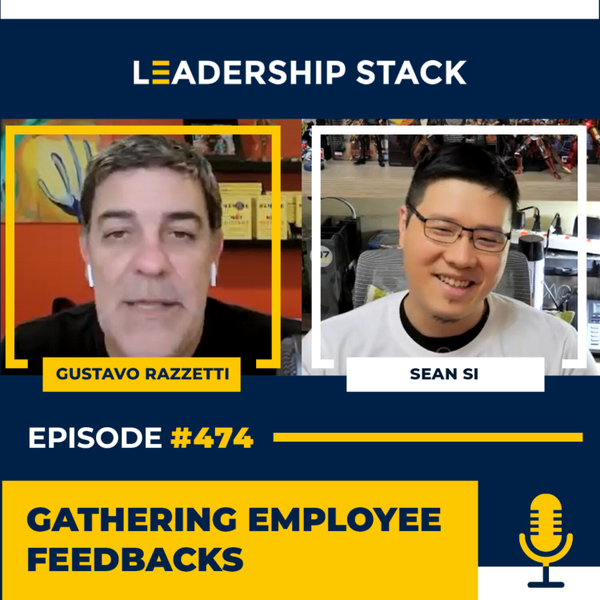Ep 474: How To Gather Employee Feedback in a Remote Work Setup with Gustavo Razzetti artwork