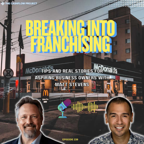 Breaking Into Franchising: Tips and Real Stories for Aspiring Business Owners artwork