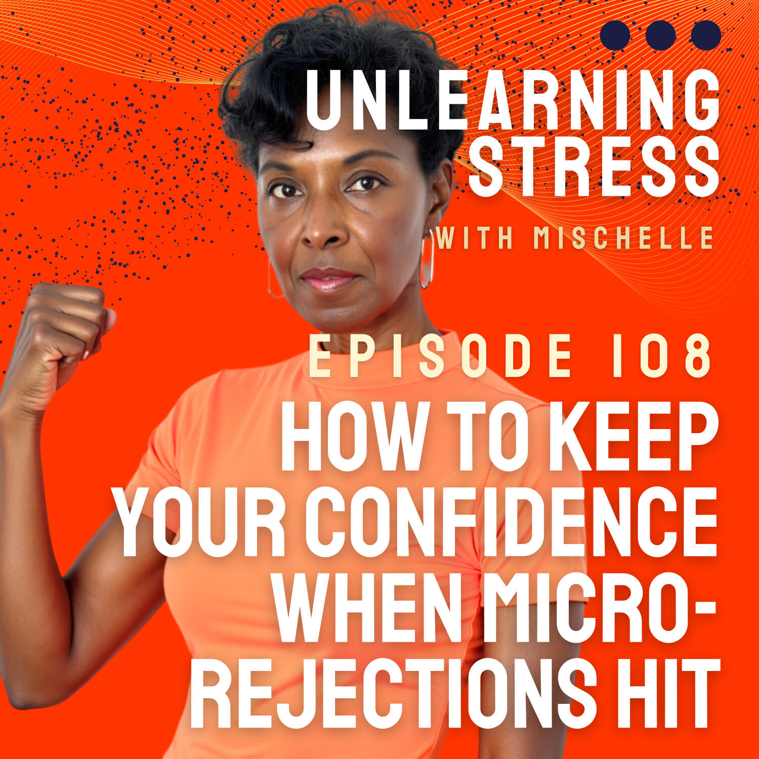 How to Keep Your Confidence When Micro-Rejections Hit