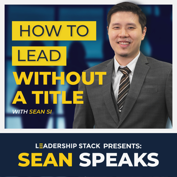 How To Lead Without A Title | SeanSpeaks artwork