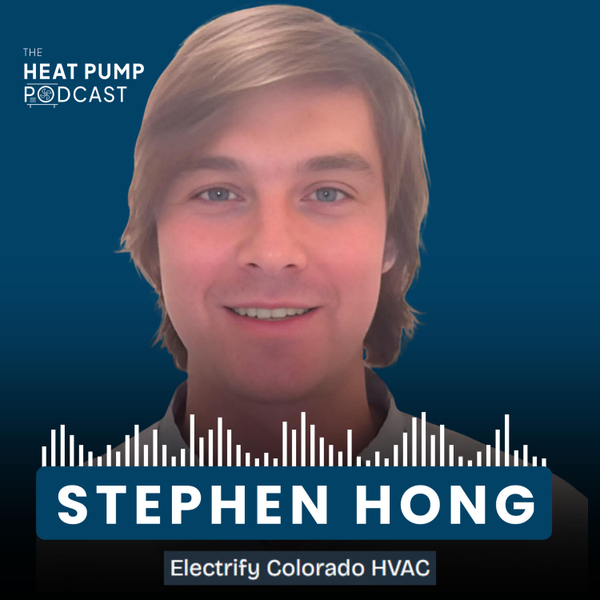 #34 How Stephen Hong Is Building a Heat Pump Business by Saying No to Fast Growth and Bad Installs artwork