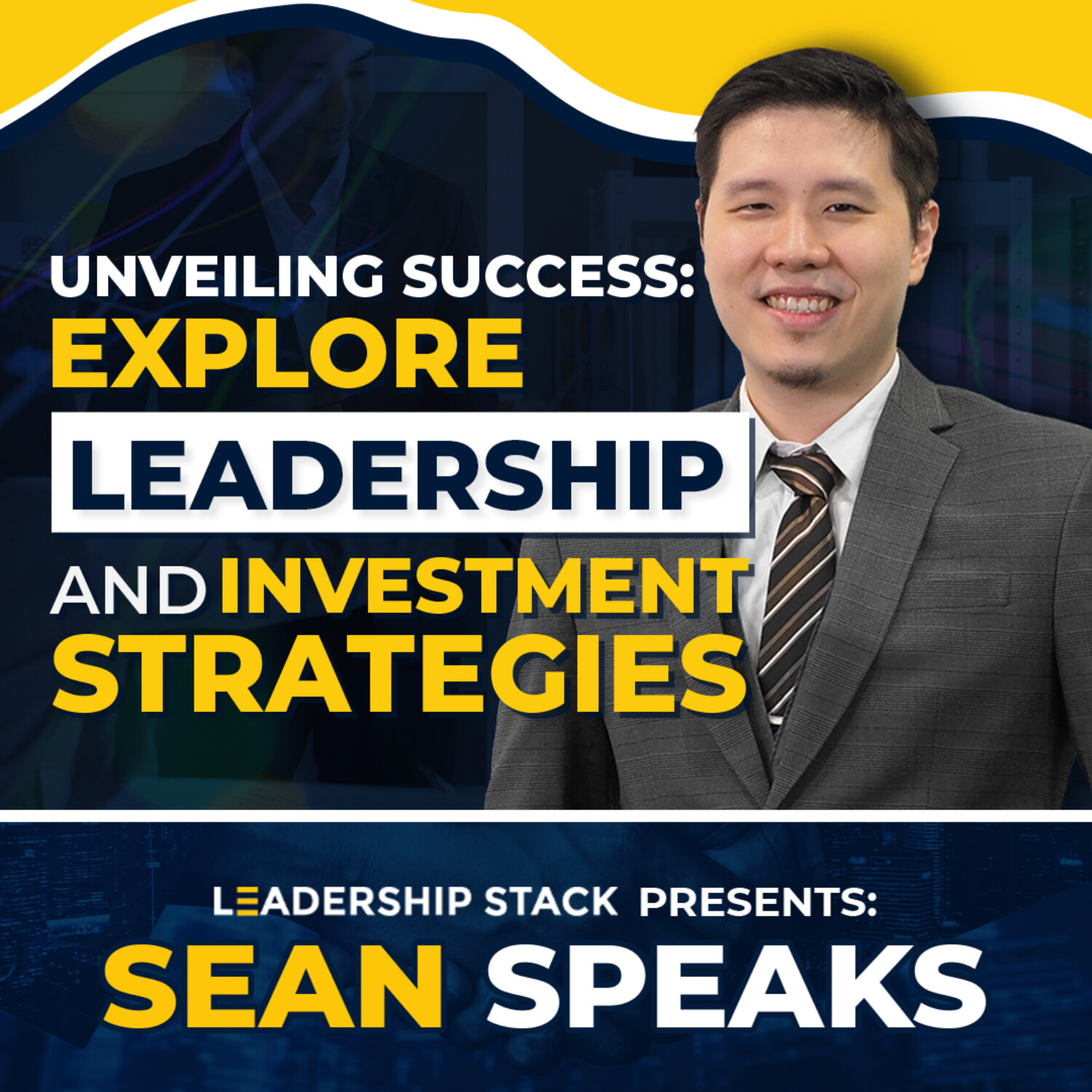 Unveiling Success: Explore Leadership and Investment Strategies | Sean Speaks episode artwork
