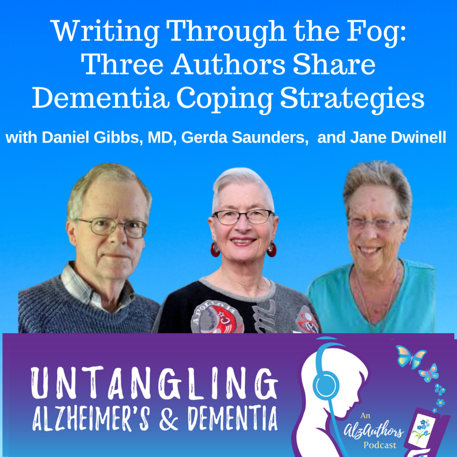 Writing Through the Fog: Three Authors Share Dementia Coping Strategies