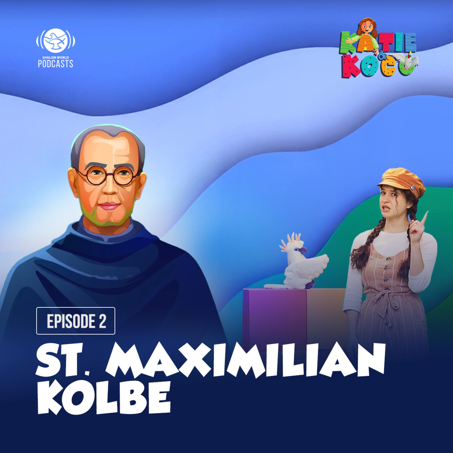 Katie and Koco S1 | EP 02 - St. Maximilian Kolbe episode artwork