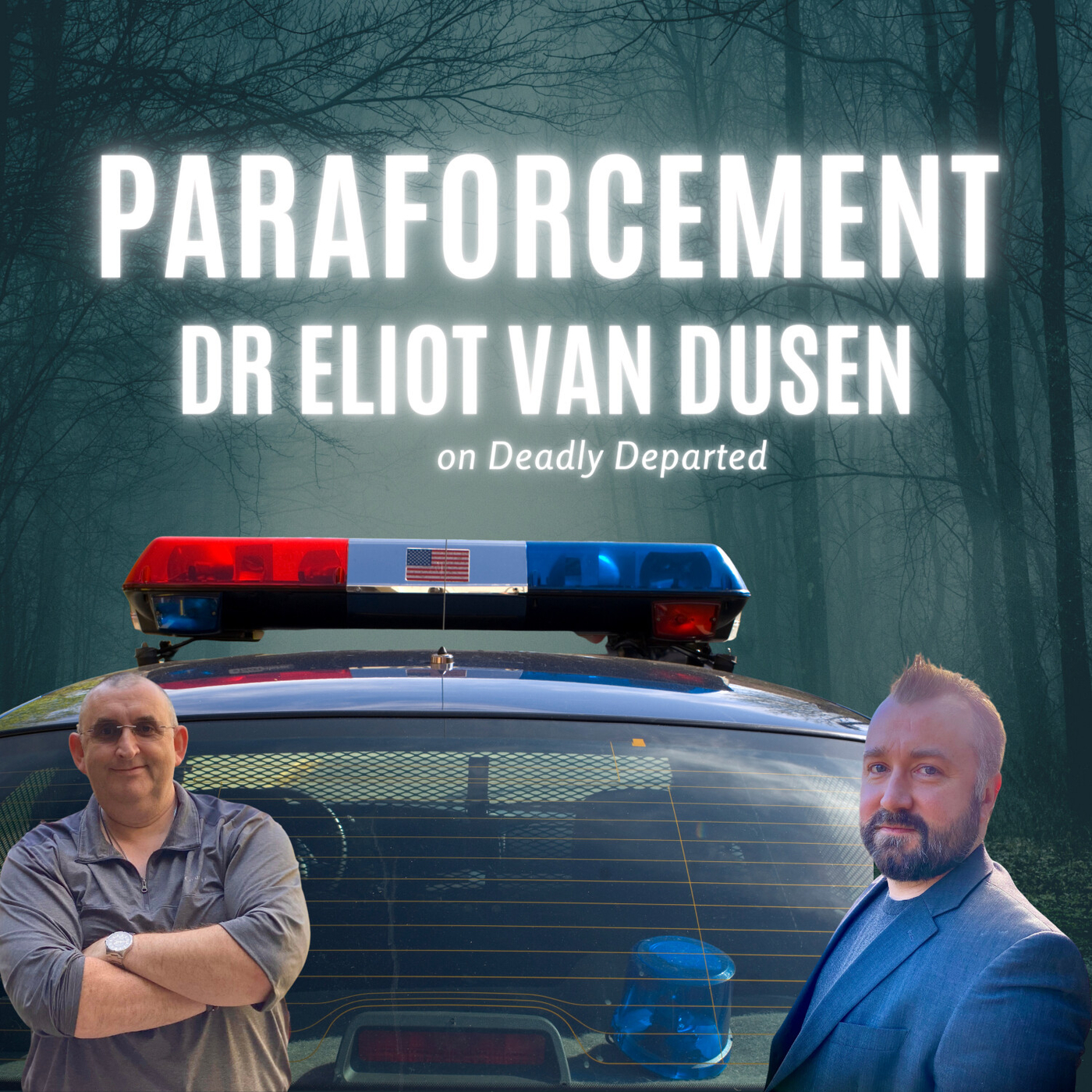 ParaForcement With Dr. Eliot Van Dusen